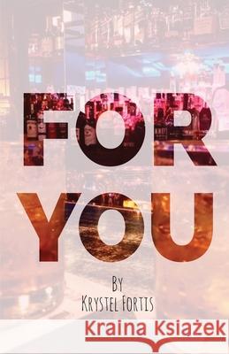 For You Krystel Fortis 9780578733081 Krystel Fortis