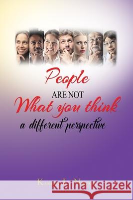 People Are Not What You Think: a different perspective Beverly E. Barracks Kareen L. Nelson 9780578735931