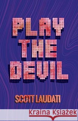 Play The Devil Scott Laudati 9780578736839