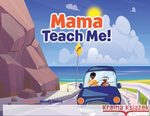 Mama Teach Me! Wendy Belice 9780578747118