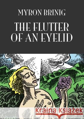 The Flutter of an Eyelid Myron Brinig Lynd Ward 9780578749273 Tough Poets Press