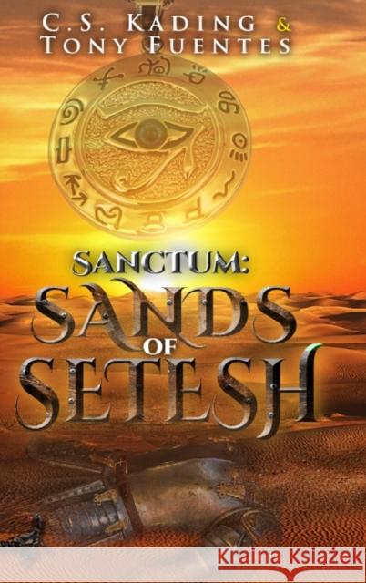 Sanctum: Sands of Setesh: Sands of Setesh Kading, Cs 9780578756981