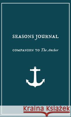 Seasons Journal: Analyze the seasons of your life. Impact generations. Mike Harvey 9780578757346 Michael Harvey