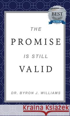 The Promise Is Still Valid Byron Williams George Hairston Tamika Woodard 9780578760452