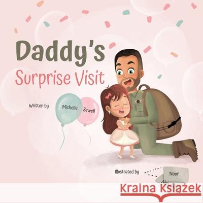 Daddy's Surprise Visit Michelle Sewell 9780578761886