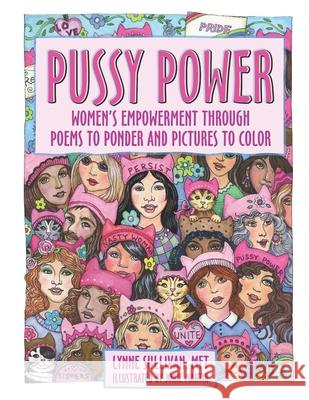 Pussy Power: Women's Empowerment Through Poems to Ponder and Pictures to Color Jorie Martin Lynne Sulliva 9780578763804