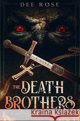 The Death Brothers: A Supernatural Awakening Dee Rose 9780578763972 Dee Rose Books