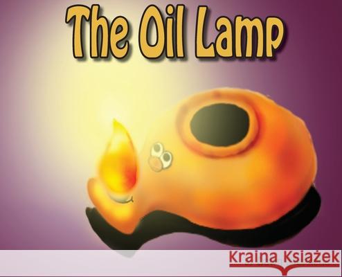 The Oil Lamp Dawn Renee Stephens Dawn Renee Stephens 9780578764337