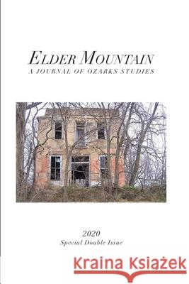 Elder Mountain: Issue 10 Phillip D. Howerton 9780578766454