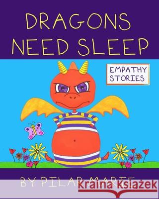 Dragons Need Sleep Pilar Marie Pilar Marie 9780578767161 Pilar Marie Creations, LLC