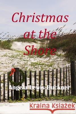 Christmas at the Shore Angela Lewis Buckner 9780578768410