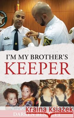 I'm My Brother's Keeper Darren Bennett 9780578768830