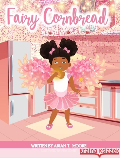 Fairy Cornbread Arian T. Moore 9780578769370 Eagle Nose Publishing