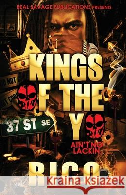 Kings Of The Yo: Ain't No Lackin Dynasty Bearfield Rico 9780578769820 Mauda?rico Proctor