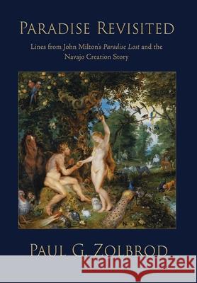 Paradise Revisited Paul G. Zolbrod Dennis Patrick Slattery Morgaan Rhys-Davies Sinclair 9780578771311 Pleiades Books