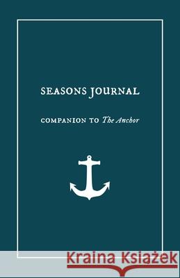 Seasons Journal: Analyze the seasons of your life. Impact generations. Mike Harvey 9780578772912 Michael Harvey