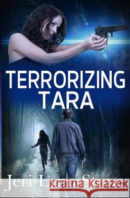 Terrorizing Tara Jeri Lynn Stone 9780578773421