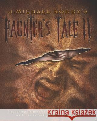 J. Michael Roddy's Haunter's Tale: Volume II J. Michael Roddy 9780578775289 Harker Press