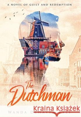 The Dutchman Wanda Dehaven Pyle Alexander Vo 9780578778617 Wanda Dehaven Pyle