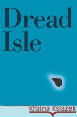 Dread Isle Edward Austin Hall 9780578780870