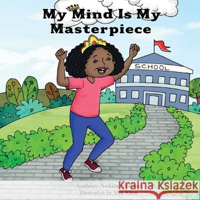 My Mind is My Masterpiece Nekita Shelton Mak Khan 9780578780887