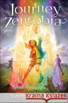 Journey to Zentobia Stacy D'Alessandro 9780578781716