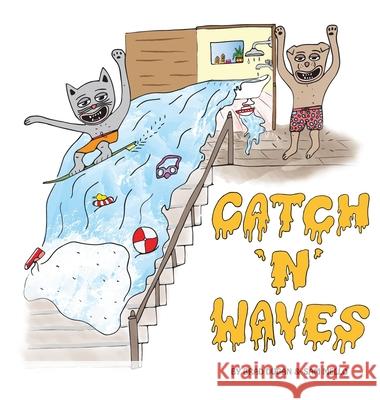 Catch 'N' Waves Brad Dugan Sam Mello Brad Dugan 9780578784373 Dunes Design Co