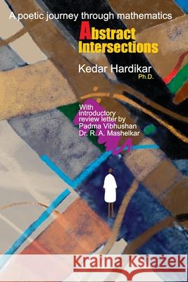 Abstract Intersections: A poetic journey through mathematics Kedar Hardikar 9780578785394