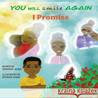 You Will Smile Again, I Promise Demarje Adair Rhonda Shaw 9780578789842