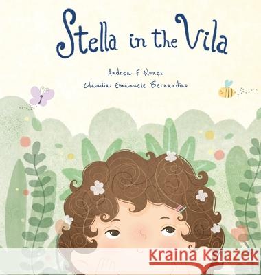 Stella in the Vila Andrea F. Nunes Claudia E. Bernardino 9780578790527