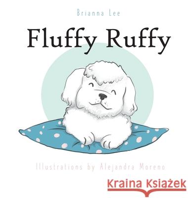 Fluffy Ruffy Brianna Taylor Alejandra Moreno 9780578792484