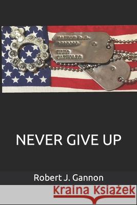 Never Give Up Linda Galbraith Robert James Gannon 9780578796413