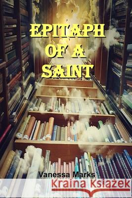 Epitaph of a Saint Vanessa Marks 9780578797014 Jefferson Publishing Group