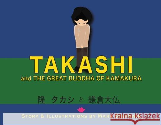 Takashi and the Great Buddha of Kamakura Mark Stefanik 9780578797106 Mark Stefanik