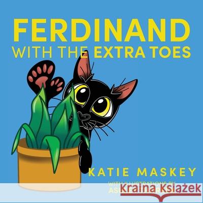 Ferdinand with the Extra Toes Katie Maskey Ashley Thoreen 9780578798417