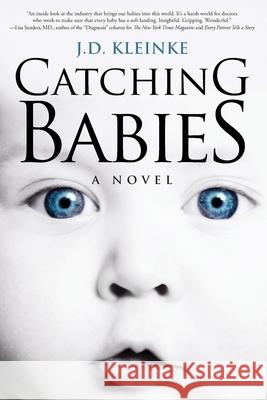 Catching Babies J. D. Kleinke 9780578798592