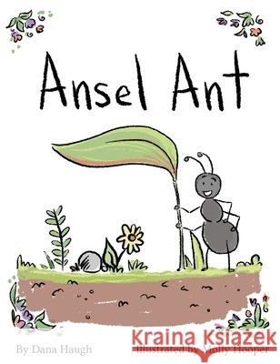 Ansel Ant Dana Haugh Molly Hooper 9780578802589