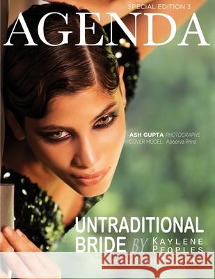 Untraditional Bride: Agenda Special Edition 3 Shahada Karim Agenda Magazine Kaylene Peoples 9780578802992 Klpub