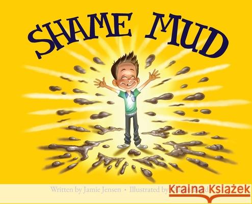 Shame Mud Jamie Jensen Dustin Baird 9780578803418