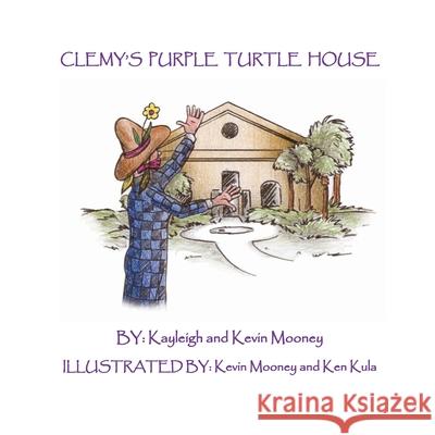 Clemy's Purple Turtle House Kevin M. Mooney Kayleigh M. Mooney 9780578805191