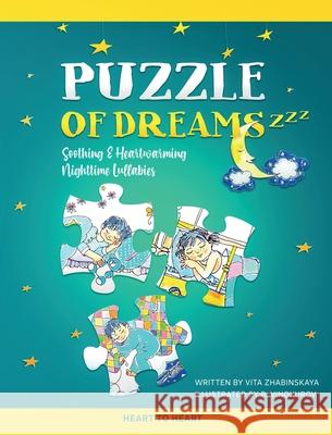 Puzzle of Dreams: Soothing and Heartwarming Nighttime Lullabies Vita Zhabinskaya B. Vinokurov 9780578808468