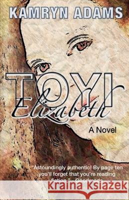 Toyi Elizabeth Kamryn Adams 9780578810010 Fifth Crown Press