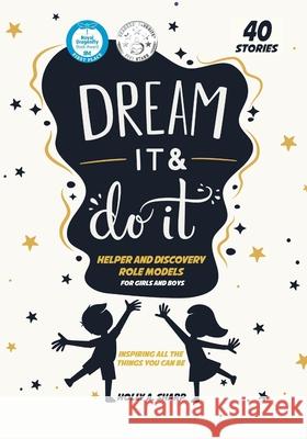 Dream It and Do It (Volume 2) Helpers and Discovery Role Models Holly A. Sharp 9780578811673 Dream It and Do It LLC