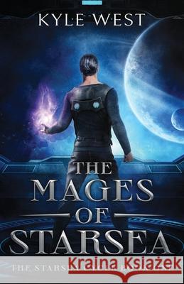 The Mages of Starsea Kyle West 9780578812830 Ragnarok Press