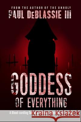 Goddess of Everything Paul DeBlassie 9780578813684 Hallowed Realms Press