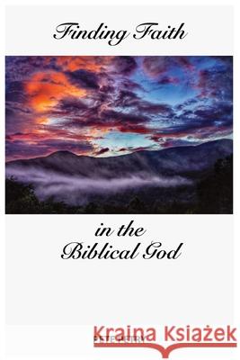 Finding Faith in the Biblical God Petry 9780578813707