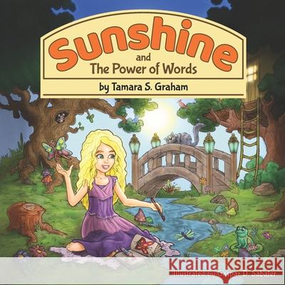 Sunshine and The Power of Words Gaspar Sabater Bill Carter Tiara Ariel Lavitt 9780578816180 Word Graham Press