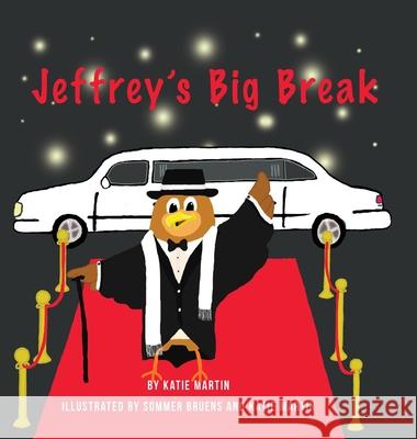 Jeffrey's Big Break Katie Martin Sommer Bruens 9780578819594