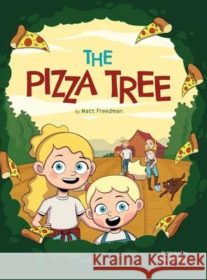 The Pizza Tree Matt Freedman Lindsey Freedman 9780578820378 Harhan, LLC