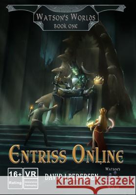 Entriss Online David J. Pedersen Danielle Fine Angie Pedersen 9780578831268 Odysia Press